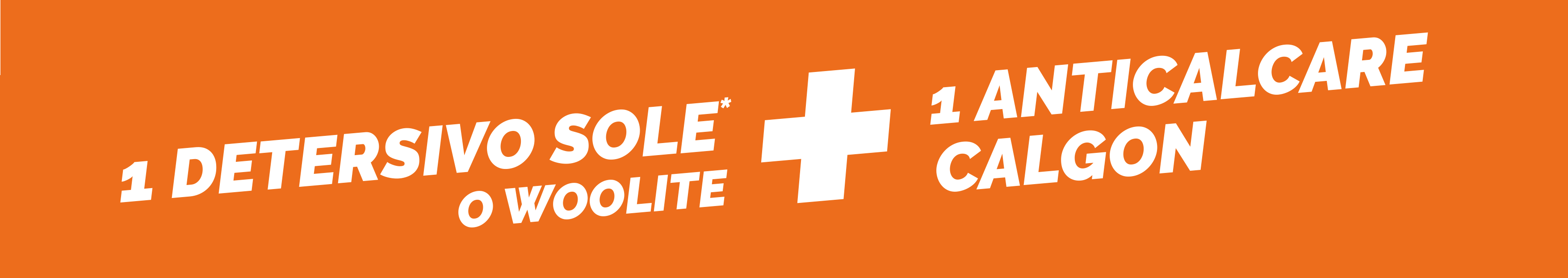1 detersivo Sole* o Woolite + 1 Anticalcare Calgon